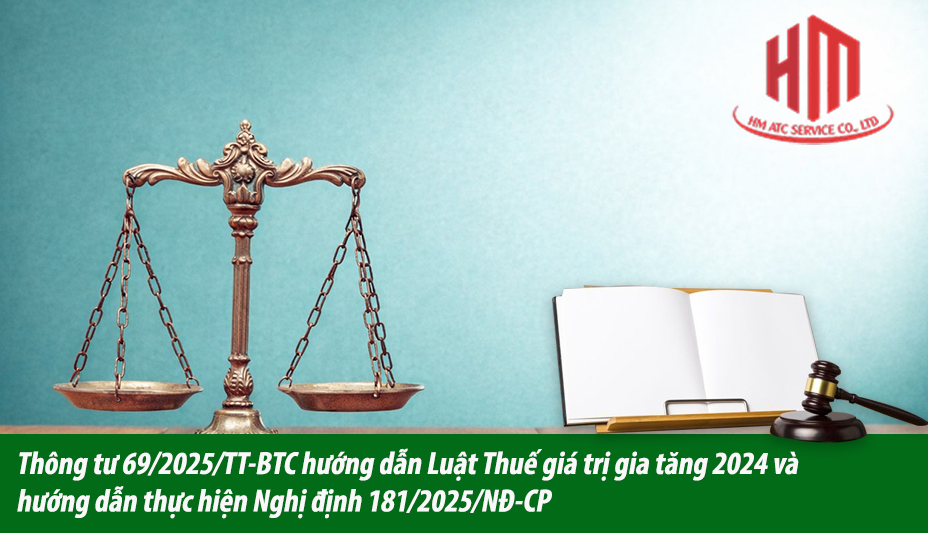 Thông tư 69/2025/TT-BTC hướng dẫn Luật Thuế giá trị gia tăng 2024 và hướng dẫn thực hiện Nghị định 181/2025/NĐ-CP