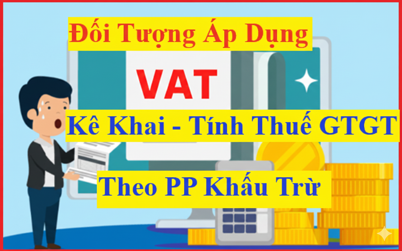 Đối tượng áp dụng phương pháp khấu trừ thuế GTGT 2025
