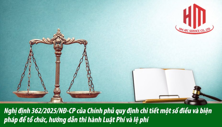 Nghị định 362/2025/NĐ-CP của Chính phủ quy định chi tiết một số điều và biện pháp để tổ chức, hướng dẫn thi hành Luật Phí và lệ phí