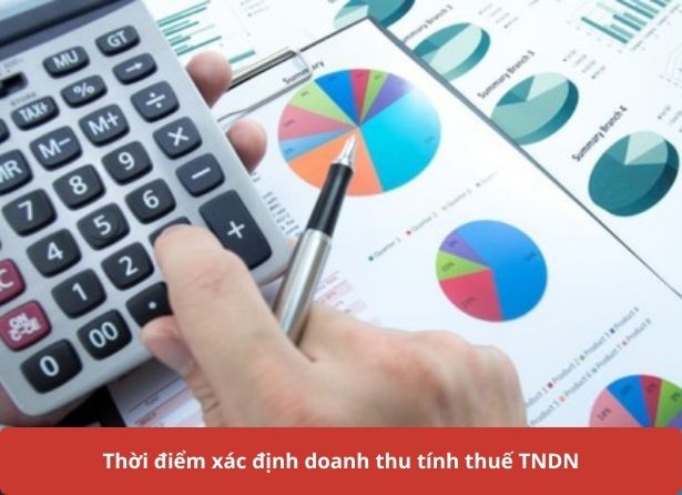 Thời điểm xác định doanh thu tính thuế TNDN