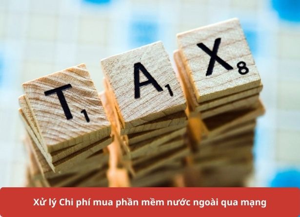 Xử lý chi phí mua phần mềm nước ngoài qua mạng