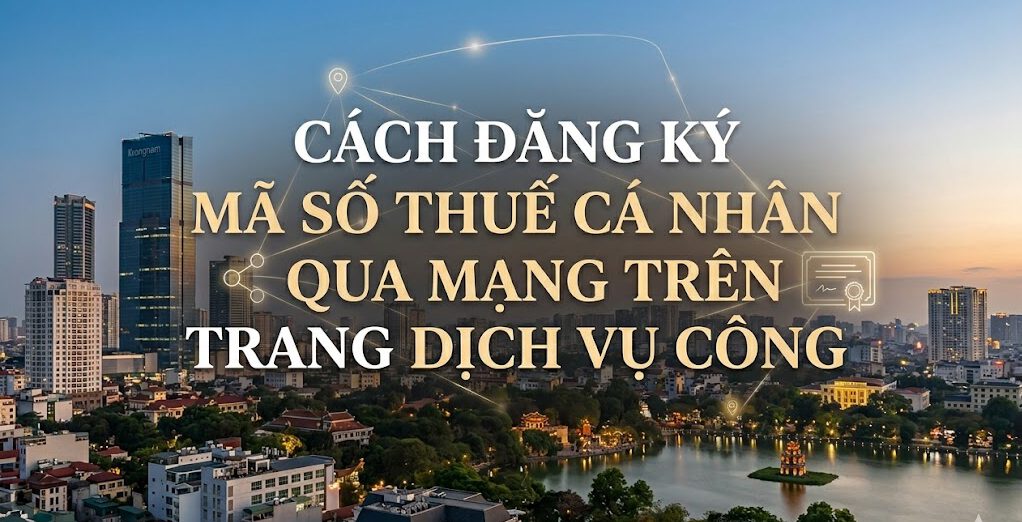 cach-dang-ky-ma-so-thue-ca-nhan-quan-mang-tren-trang-dich-vu-cong