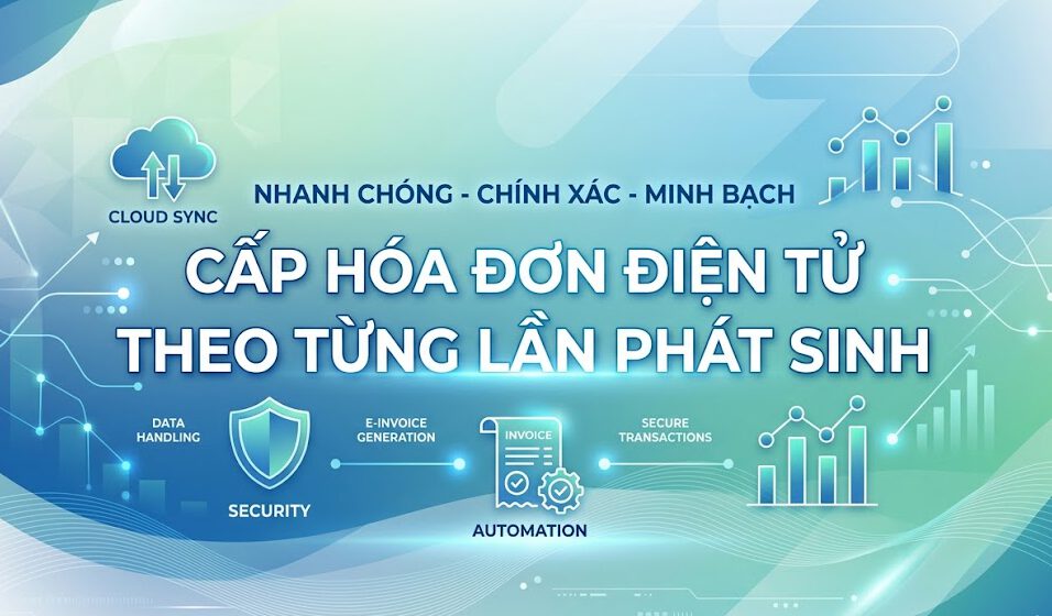 Cấp hóa đơn điện tử theo từng lần phát sinh
