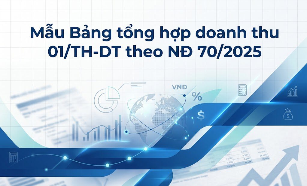 Mẫu Bảng tổng hợp doanh thu 01/TH-DT theo NĐ 70/2025