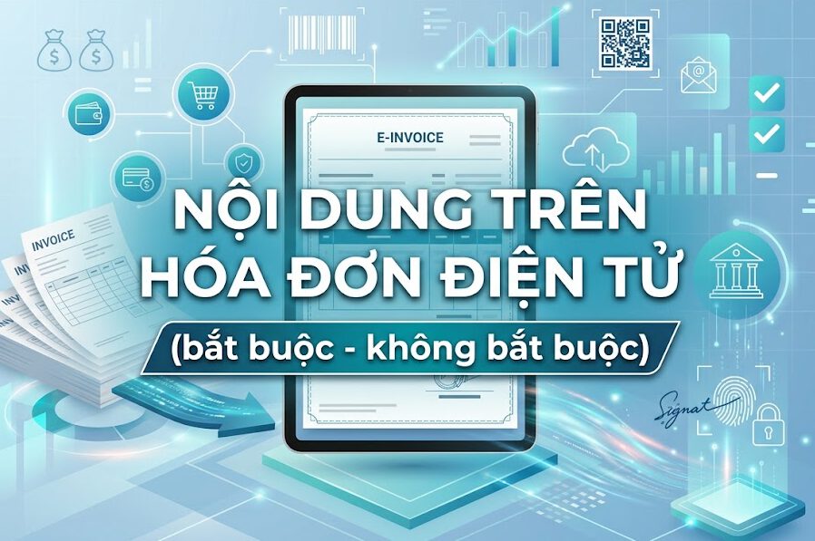 Nội dung trên hóa đơn điện tử (bắt buộc - không bắt buộc)