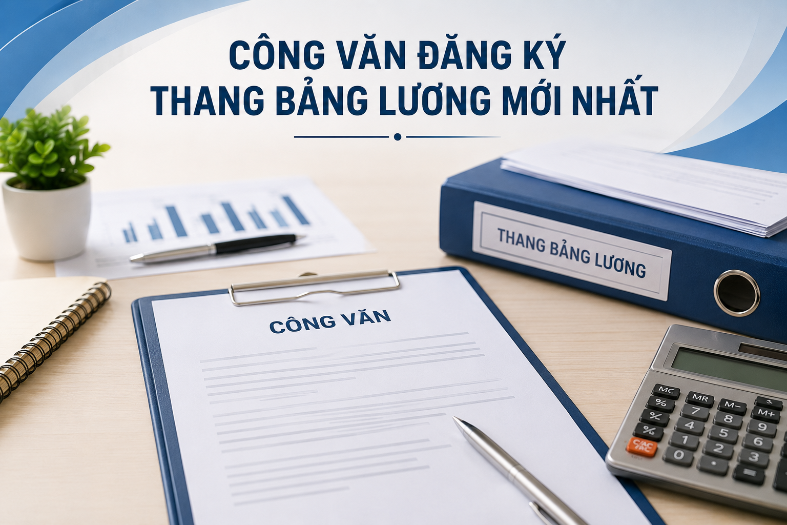 Công văn đăng ký Thang bảng lương mới nhất