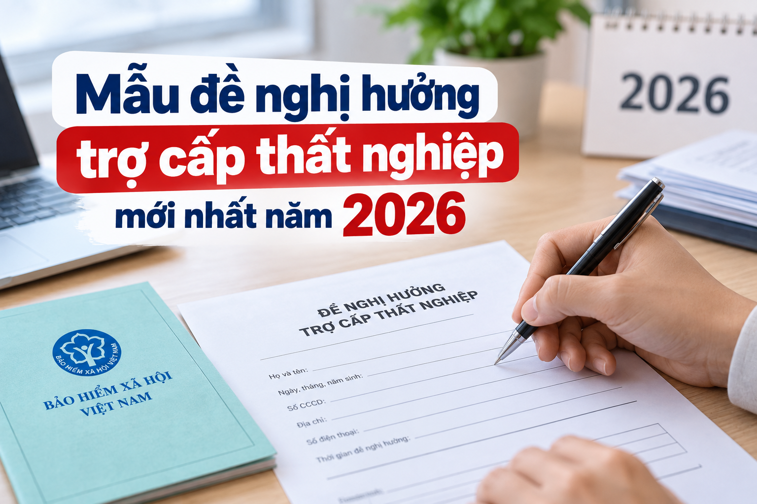 Mẫu đề nghị hưởng trợ cấp thất nghiệp mới nhất năm 2026